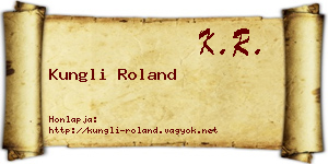 Kungli Roland névjegykártya